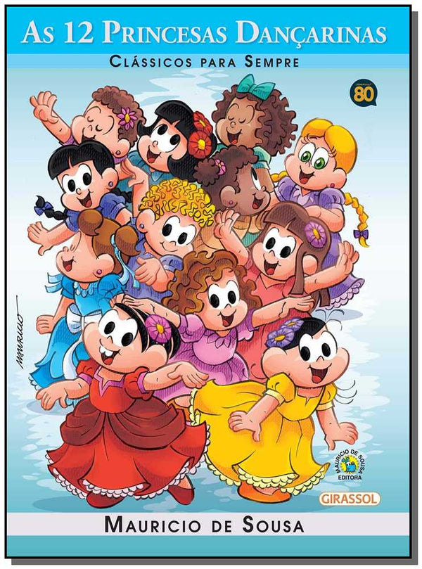 Capa do livro Turma da Mônica - Clássicos para Sempre - As 12 Princesas Dançarinas, de Mauricio de Sousa