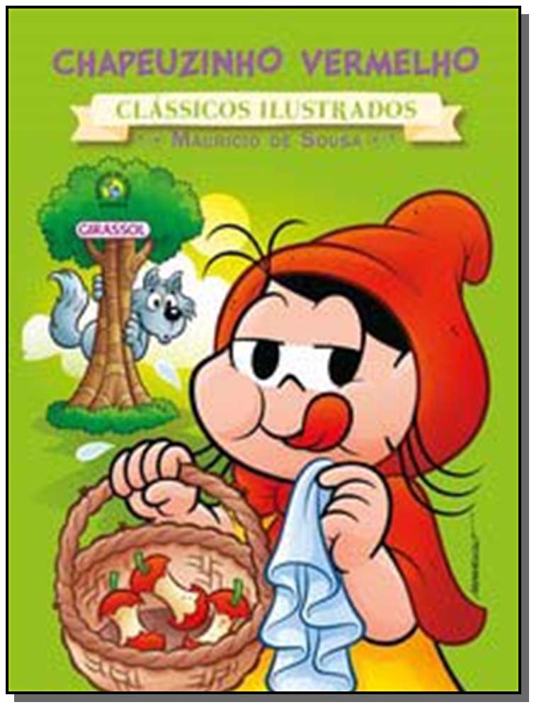 Turma da Mônica - Clássicos Ilustrados - Chapeuzinho Vermelho