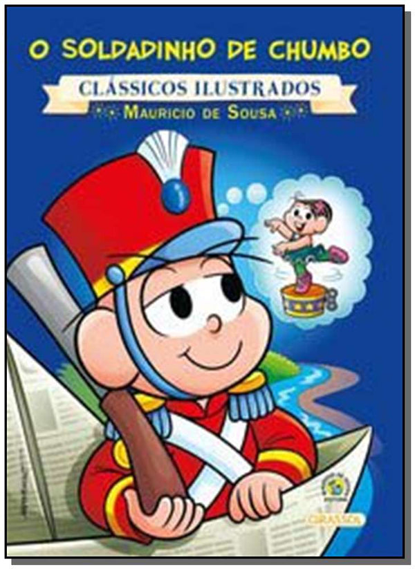 Capa do livro Turma da Mônica - Clássicos Ilustrados - O Soldadinho de Chumbo, de Mauricio de Sousa
