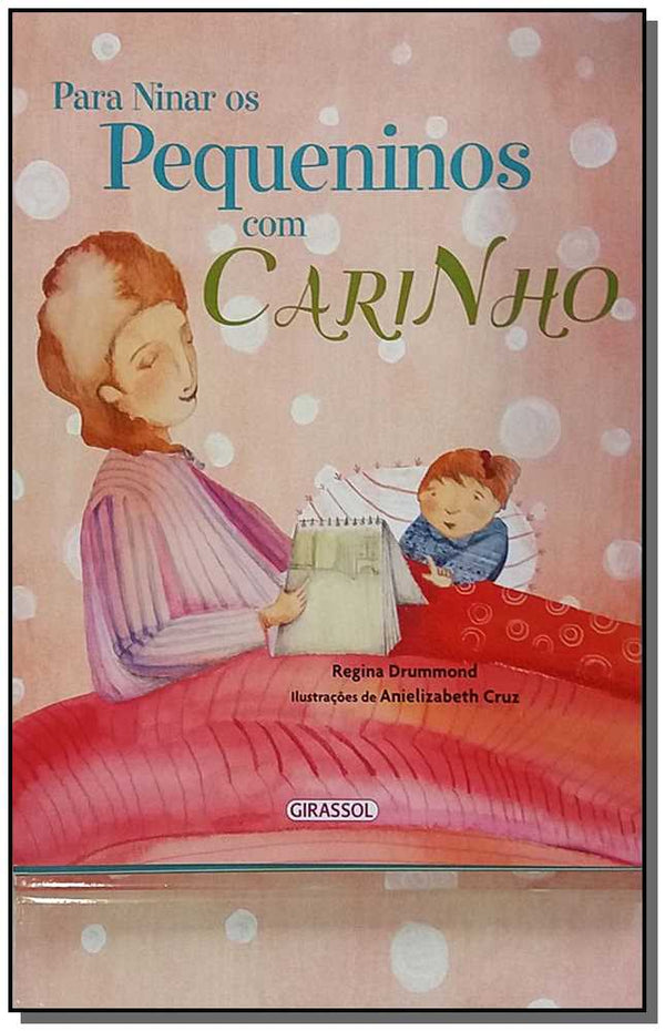 Capa do livro Para Ninar os Pequeninos com Carinho, de Regina Drummond
