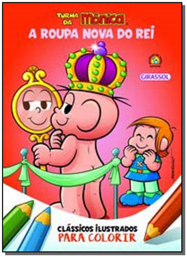 Capa do livro Turma da Mônica - Clássicos Ilustrados para Colorir - A Roupa Nova do Rei, de Mauricio de Sousa