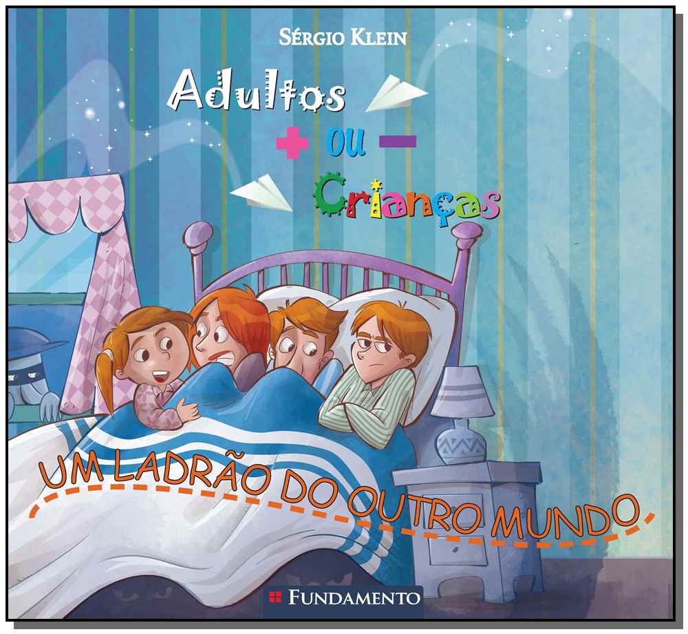 Adultos + ou - Crianças - Um Ladrão do Outro Mundo