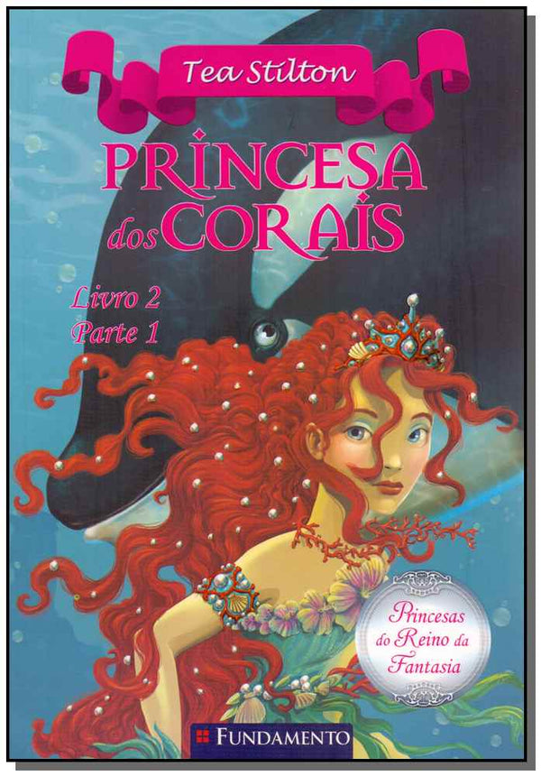 Capa do livro Princesas do Reino da Fantasia - Prin. dos Corais, de Tea Stilton
