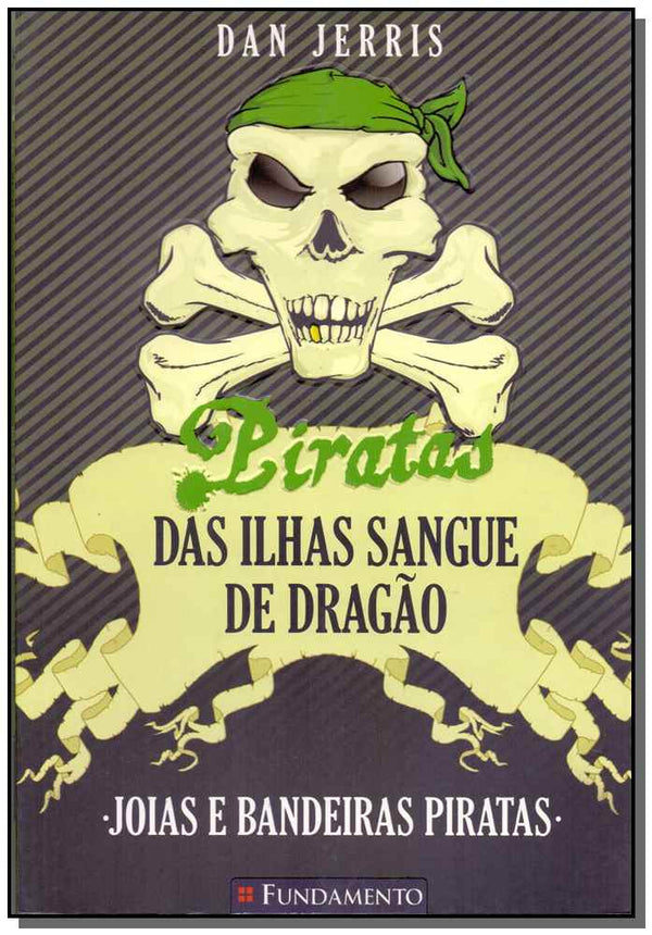 Capa do livro Piratas das Ilhas Sangue de Dragao - Joias e Bande, de Dan Jerris