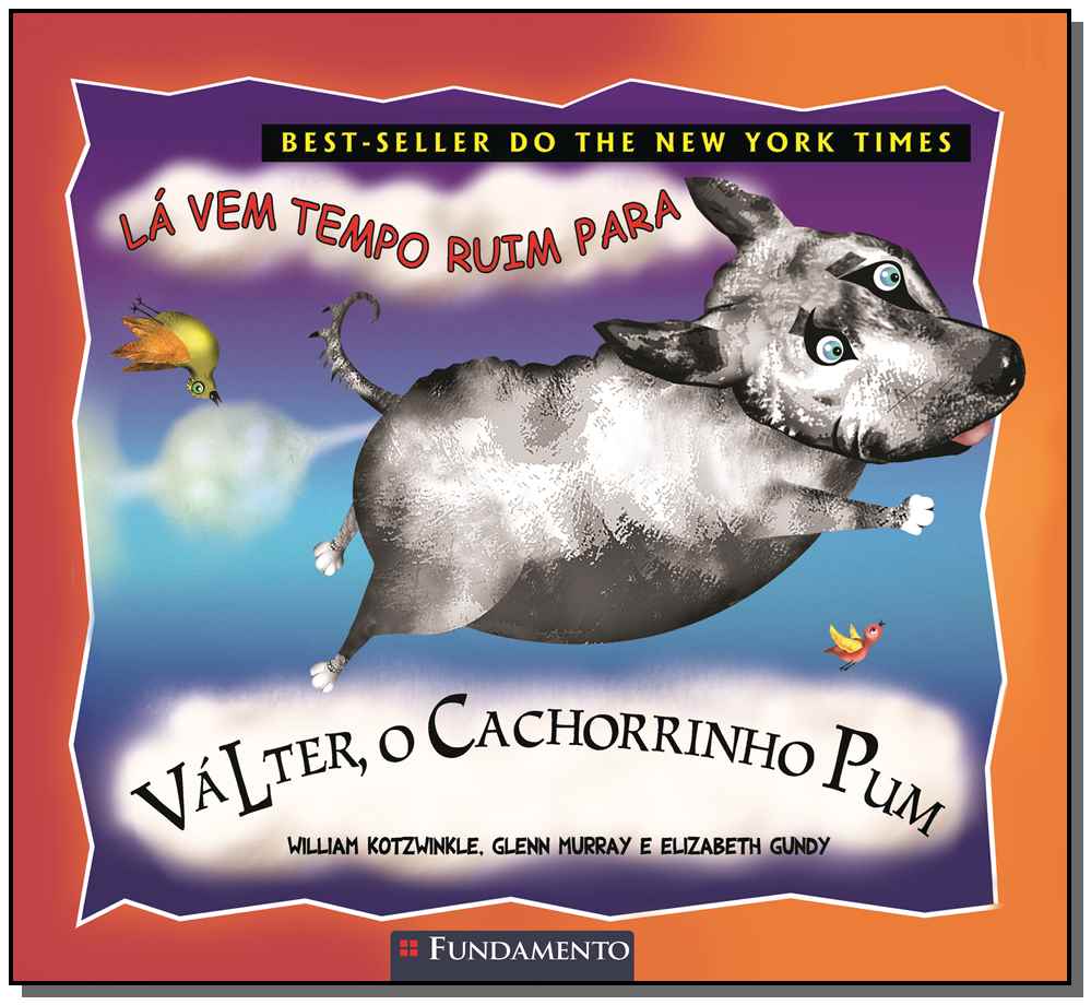 Valter, o Cachorrinho Pum - La Vem Tempo Ruim para
