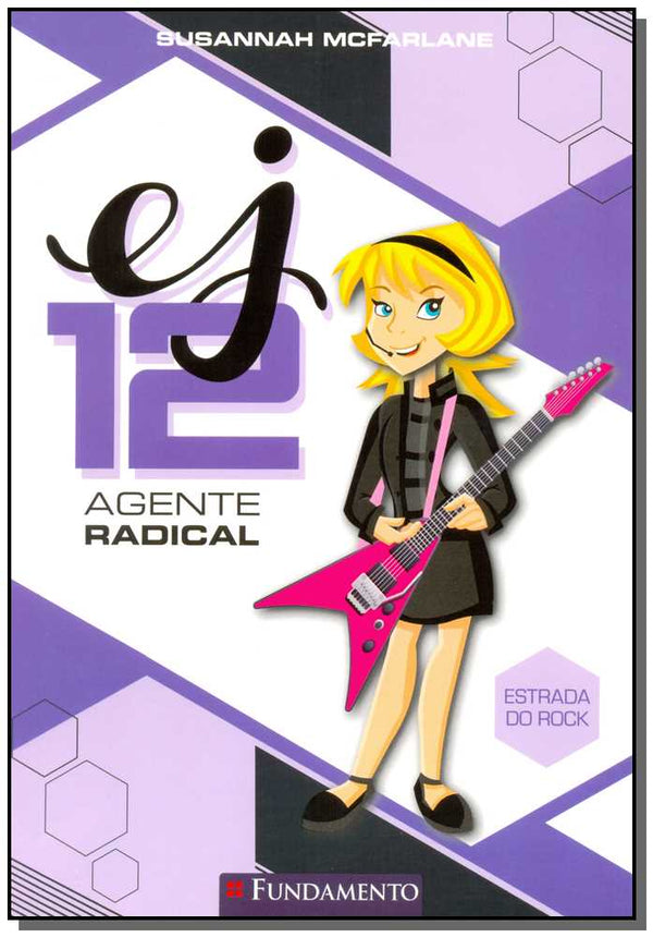Capa do livro Ej 12 - Agente Radical - Estrada do Rock, de Susannah Mcfarlane