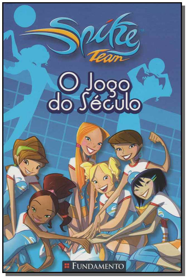 Capa do livro Spike Team 02 - O Jogo do Seculo, de Fabrizio Lo Bianco