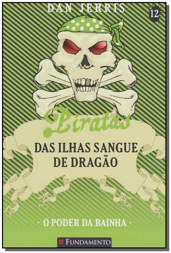 Capa do livro Piratas das Ilhas Sangue de Dragão - O Poder da Bainha, de Dan Jerris