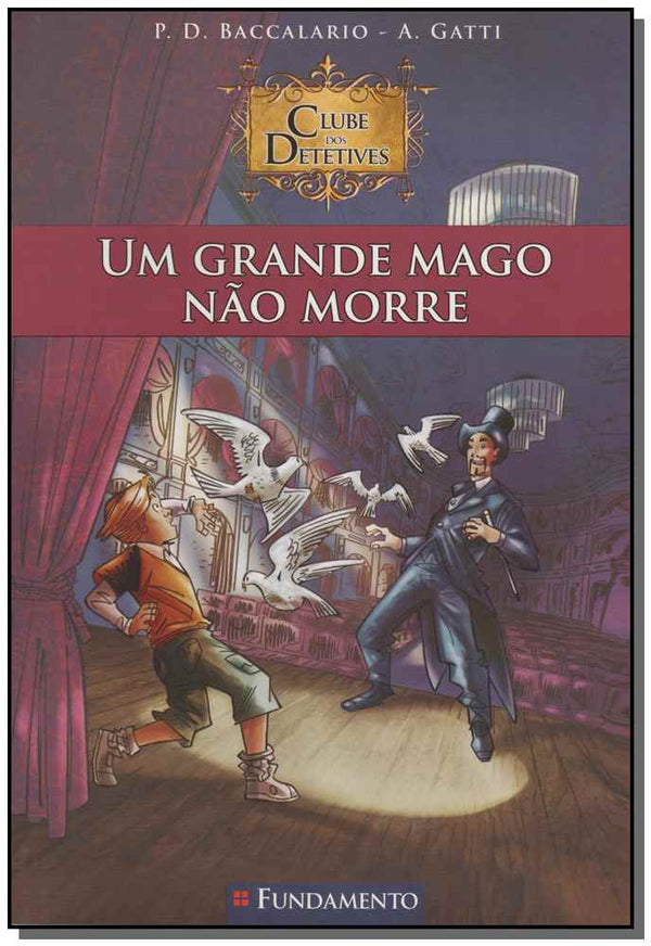 Capa do livro Clube dos Detetives 02 - Um Grande Mago Não Morre, de P.D. Baccalario