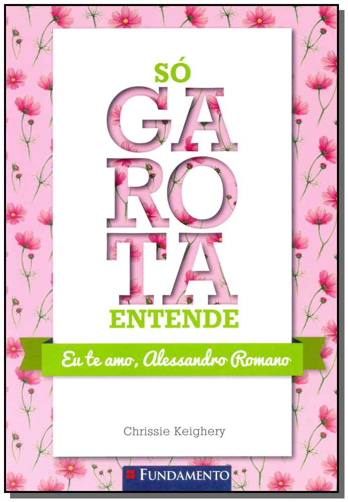 Só Garota Entende - Eu Te Amo Alessandro Romano