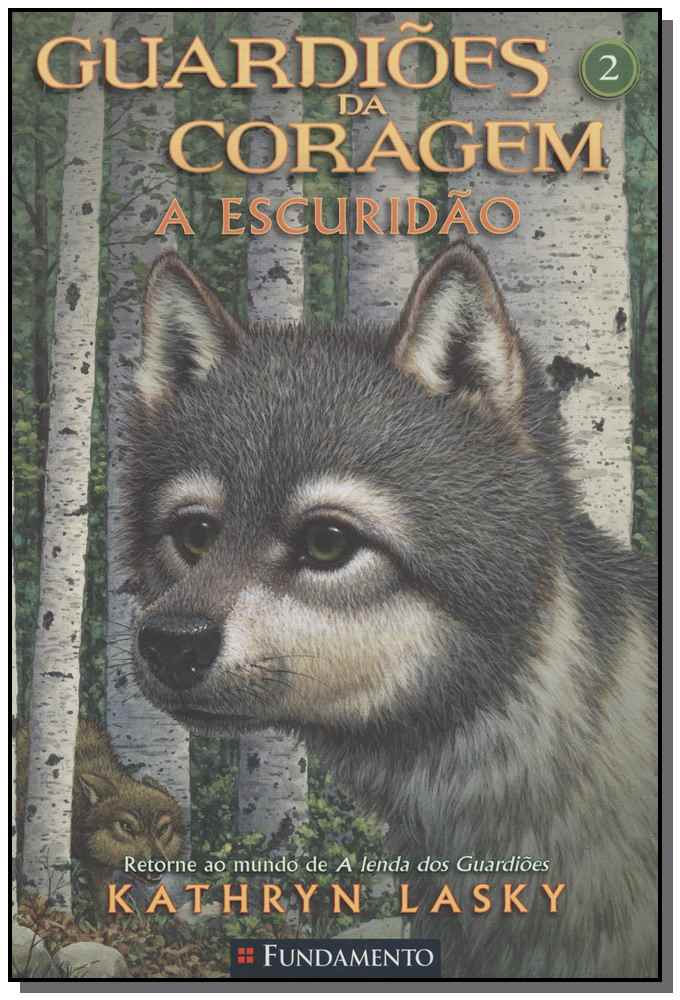 Guardioes da Coragem 02 - A Escuridão