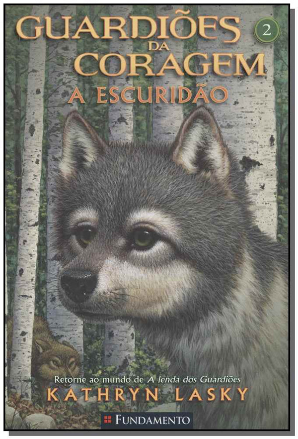 Capa do livro Guardioes da Coragem 02 - A Escuridao, de Kathryn Lasky