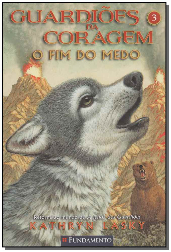 Capa do livro Guardioes da Coragem 03 - O Fim do Medo, de Kathryn Lasky