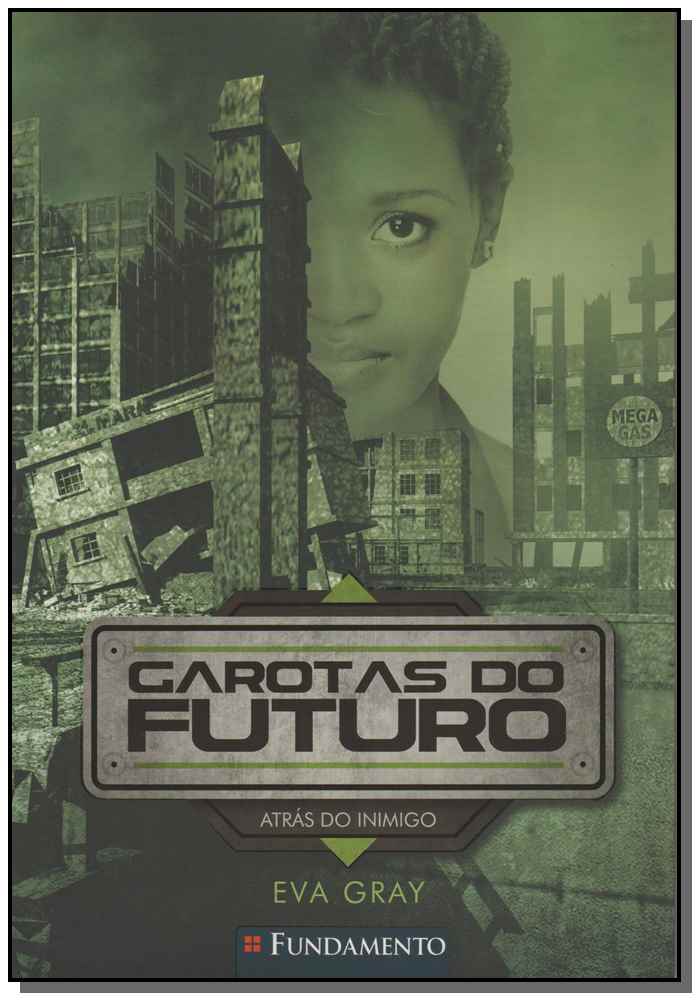 Garotas do Futuro 03 - Atrás do Inimigo