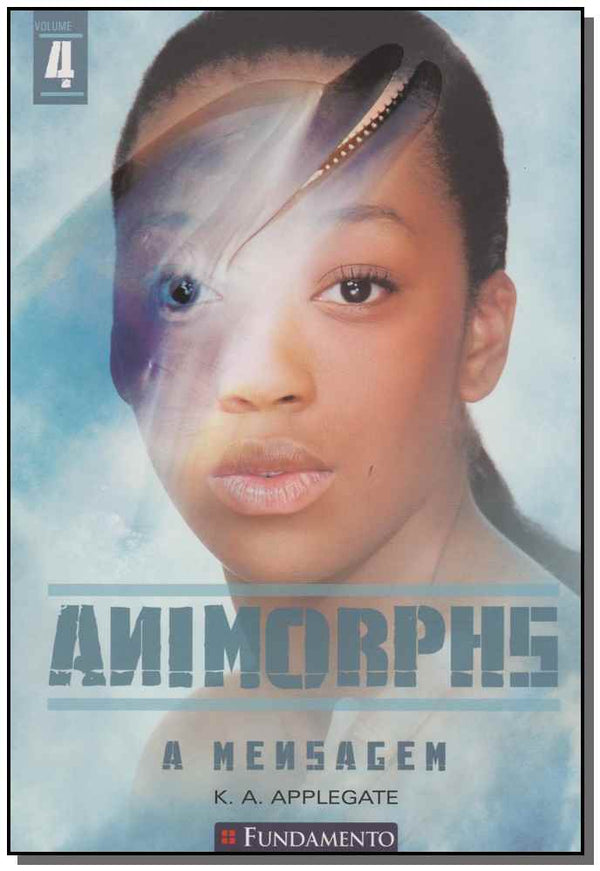 Capa do livro Animorphs 04 - A Mensagem, de K. A. Applegate
