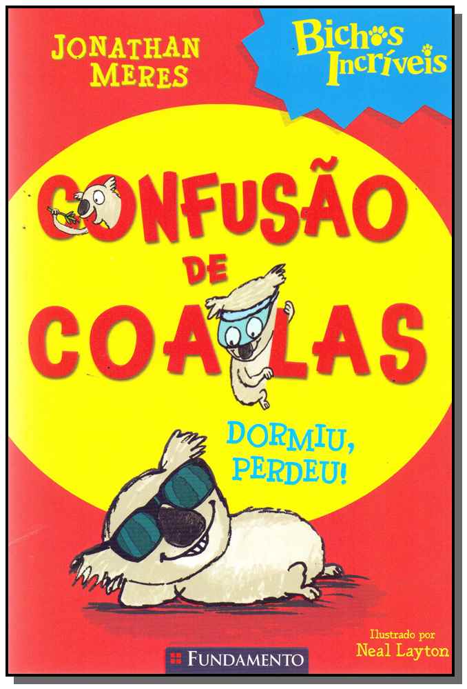 Bichos Incríveis - Confusão de Coalas - Dormiu, Perdeu!