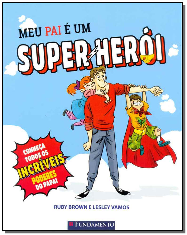 Capa do livro Meu Pai É um Super-Herói, de Ruby Brown