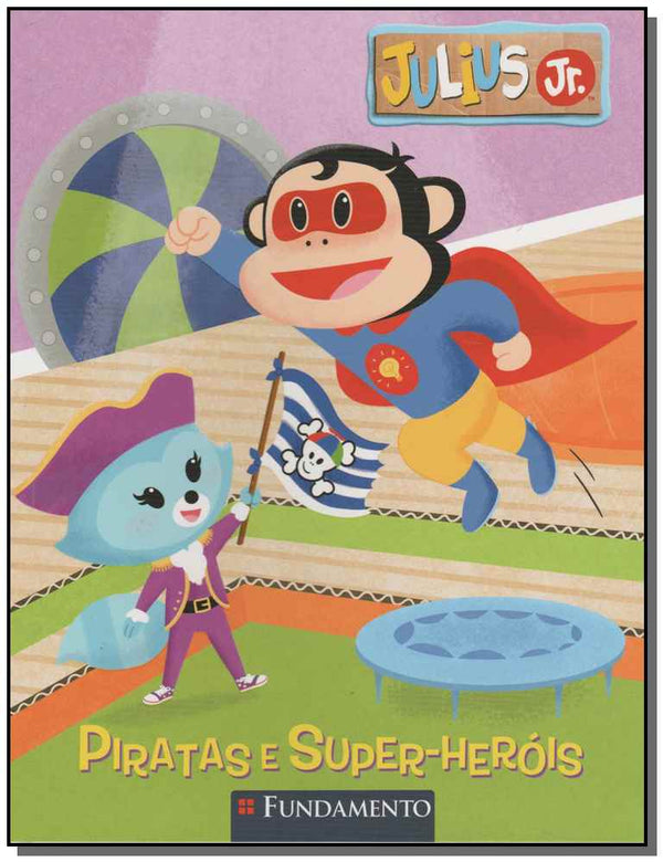 Capa do livro Julius Jr - Piratas e Super-Heróis, de Andrea Posnersanchez