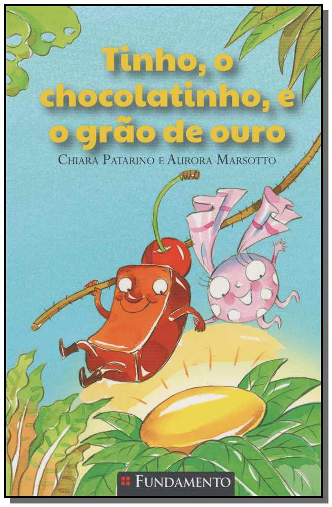 Tinho, o Chocolatinho, e o Grão de Ouro