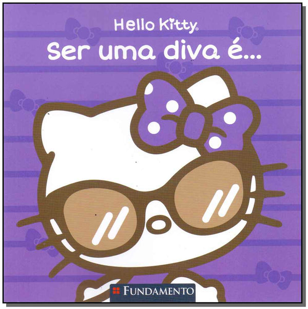 Capa do livro Hello Kitty: Ser uma Diva É..., de Fabiane Ariello