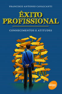 Êxito Profissional : Conhecimentos e Atitudes