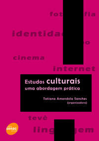 Capa do livro Estudos Culturais: Uma Abordagem Prática, de Tatiana Amendola Sanches