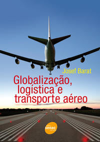 Globalização, Logística e Transporte Aéreo