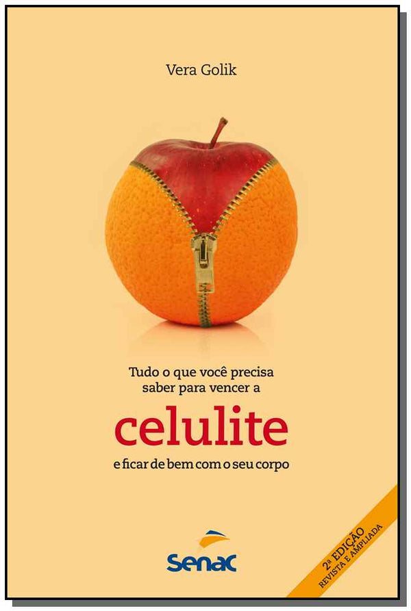 Capa do livro Tudo o que Você Precisa Saber para Vencer a Celulite e Ficar de Bem com o Seu Corpo, de Vera Golik
