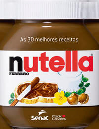 As 30 Melhores Receitas com Nutella