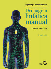 Capa do livro Drenagem Linfatica Manual: Teoria e Pratica, de Ary Elwing, Orlando Castilho Sanches