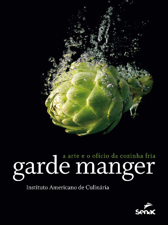 Garde Manger: A Arte e o Ofício da Cozinha Fria