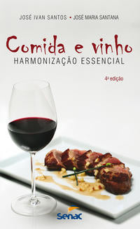 Capa do livro Comida e Vinho - 04ed/14, de Jose Ivan Santos, Jose Maria Santana