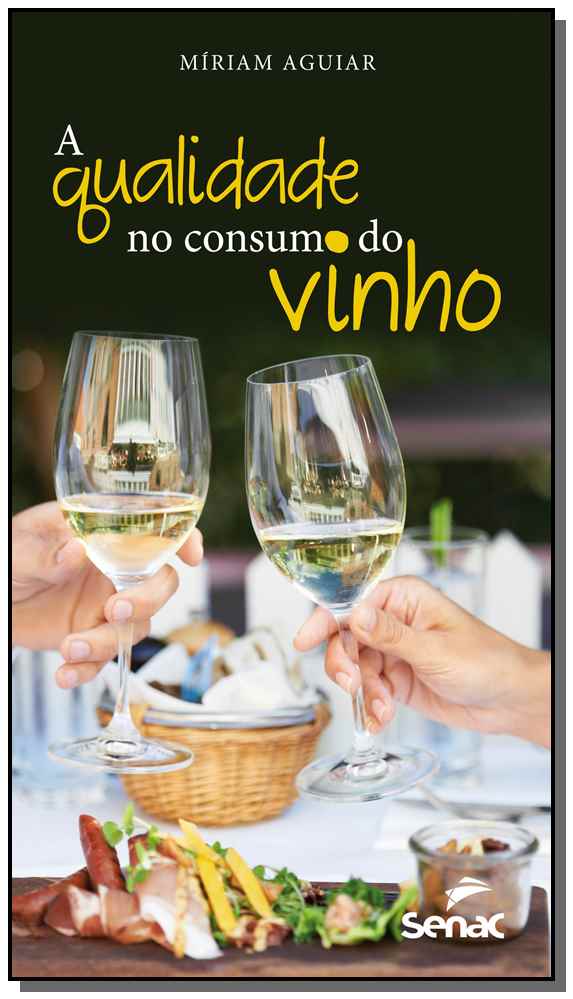 Capa do livro A Qualidade no Consumo de Vinhos, de Miriam Aguiar