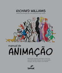 Capa do livro Manual de Animação - Manual de Métodos, Princípios e Formulas para Animadores Clássicos, de Computad, de Richard Williams