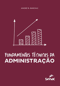 Capa do livro Fundamentos Tecnicos da Administracao, de Andre B. Barcaui