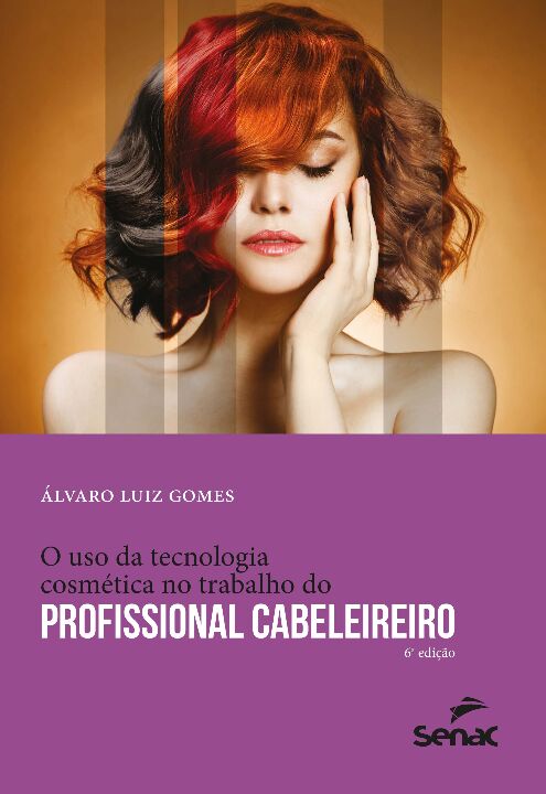 Capa do livro O Uso da Tecnologia Cosmética no Trabalho do Profissional Cabeleireiro, de Alvaro Luiz Gomes