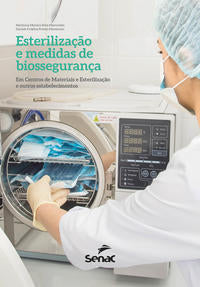 Esterilização e Medidas de Biossegurança: Em Centr