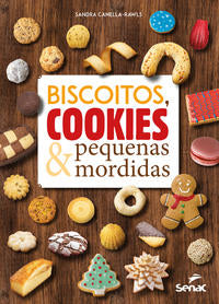 Capa do livro Biscoitos, Cookies e Pequenas Mordidas, de Sandra Canella-Rawls