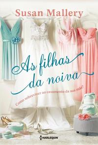 Capa do livro Filhas da Noiva, as, de Susan Mallery