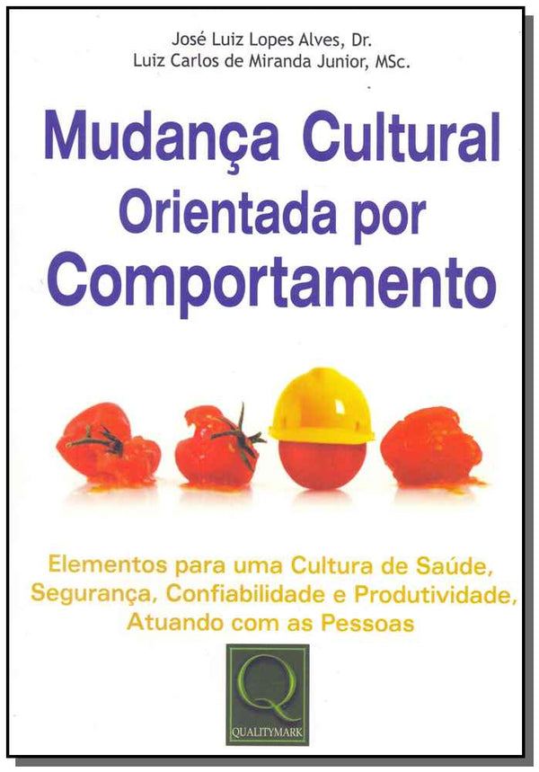 Capa do livro Mudança Cultural Orientada por Comportamento, de Jose Alves, Luiz Miranda Jr.