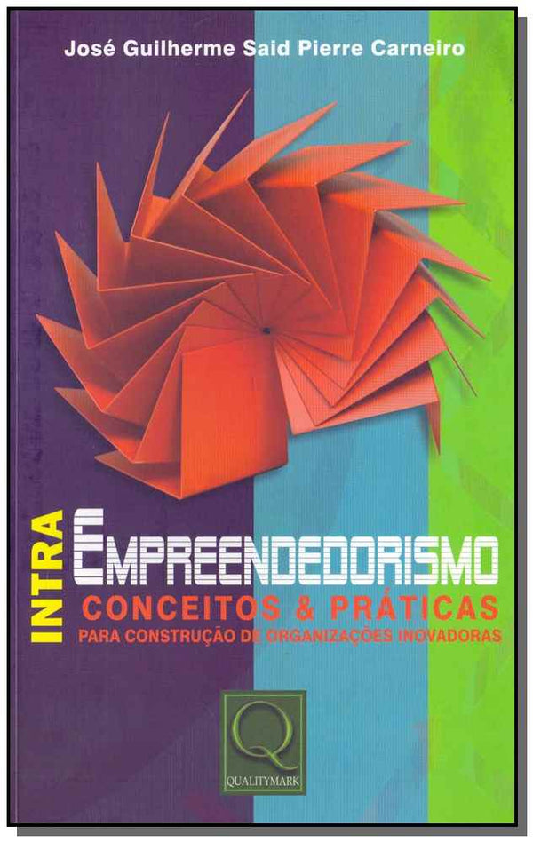 Capa do livro Intraempreendedorismo, de Jose Guilherme Said Pierre Carneiro
