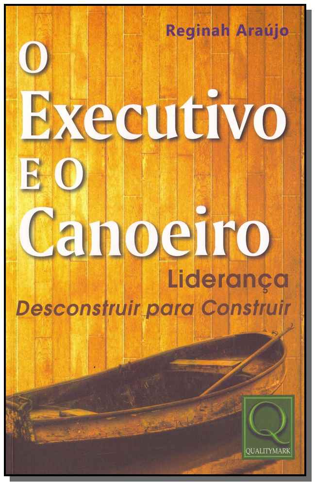 Executivo e o Canoeiro, o