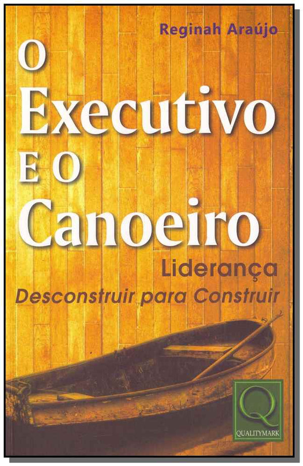 Capa do livro Executivo e o Canoeiro, o, de Reginah Araujo