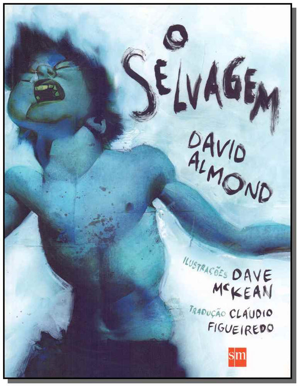 Capa do livro O Selvagem, de David Almond