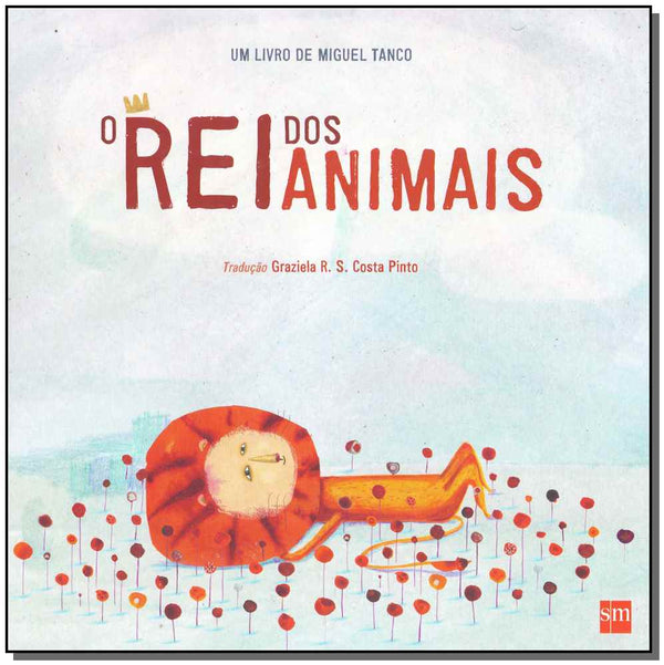 Capa do livro Rei dos Animais, o, de Miguel Tanco