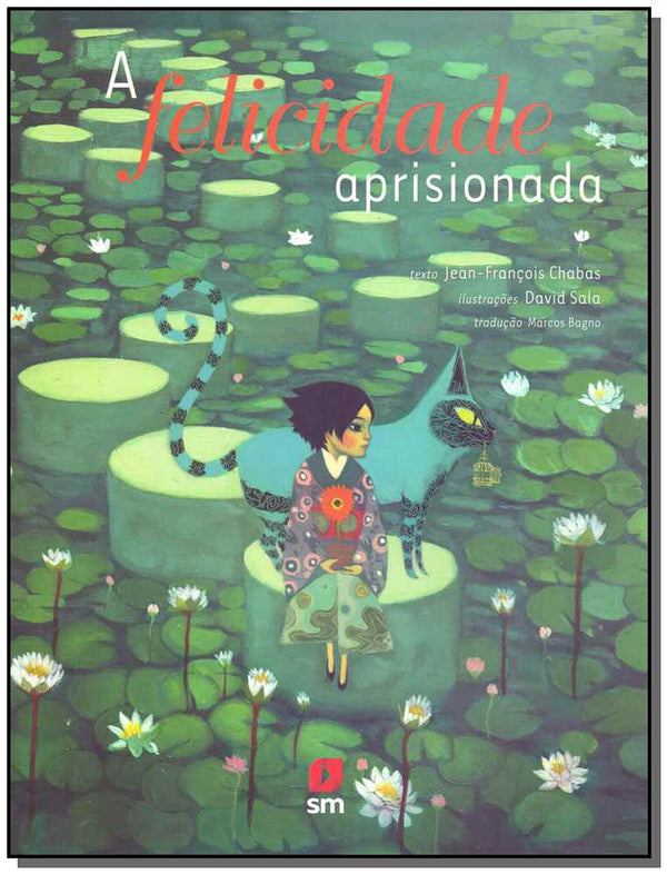 Capa do livro Felicidade Aprisionada, a, de Jean-Francois Chabas