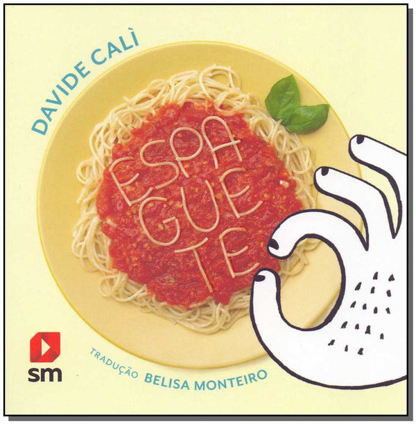 Capa do livro Espaguete, de Davide Cali