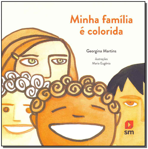 Capa do livro Minha Família É Colorida - 02ed/15, de Georgina Martins