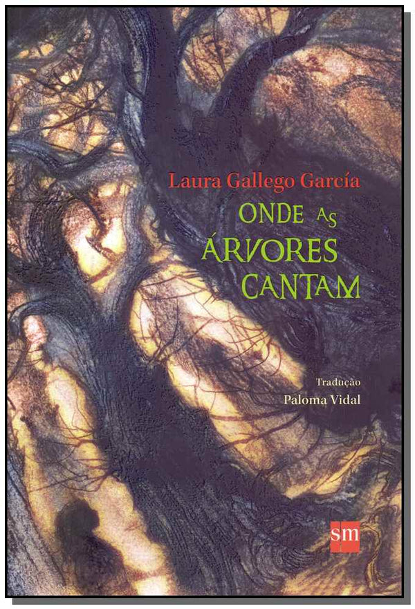 Capa do livro Onde as Árvores Cantam - 02ed/15, de Laura Gallego Garcia