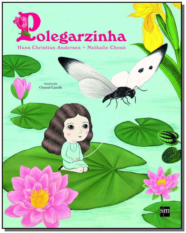 Capa do livro Polegarzinha, de Hans Andersen, Nathalie Choux